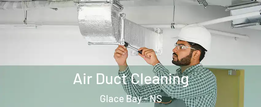  Air Duct Cleaning Glace Bay - NS