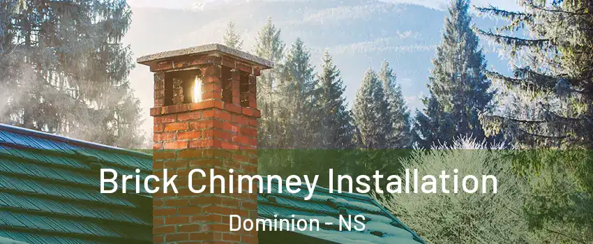  Brick Chimney Installation Dominion - NS