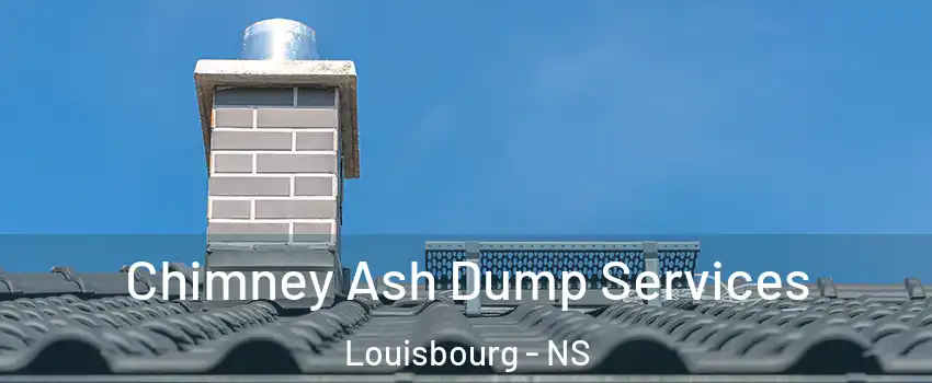  Chimney Ash Dump Services Louisbourg - NS