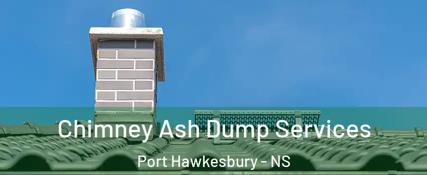  Chimney Ash Dump Services Port Hawkesbury - NS