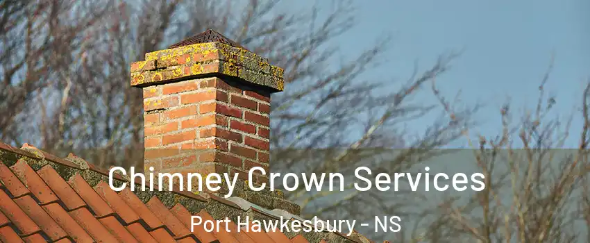  Chimney Crown Services Port Hawkesbury - NS