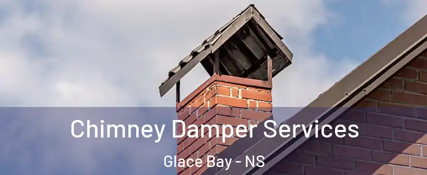  Chimney Damper Services Glace Bay - NS