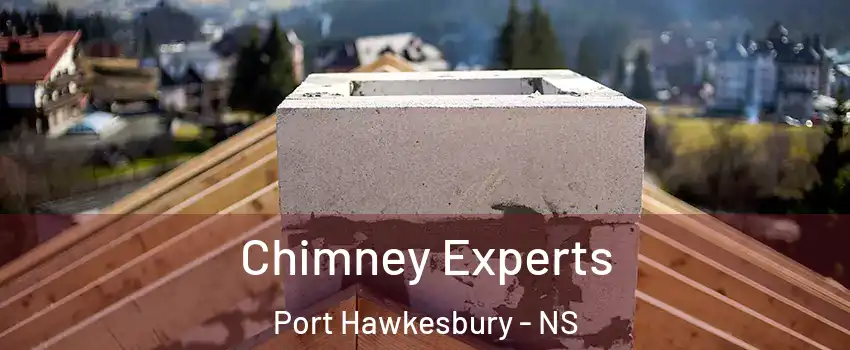 Chimney Experts Port Hawkesbury - NS