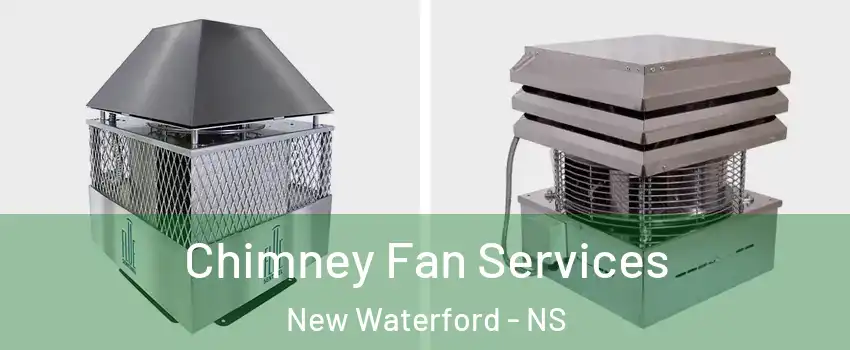  Chimney Fan Services New Waterford - NS