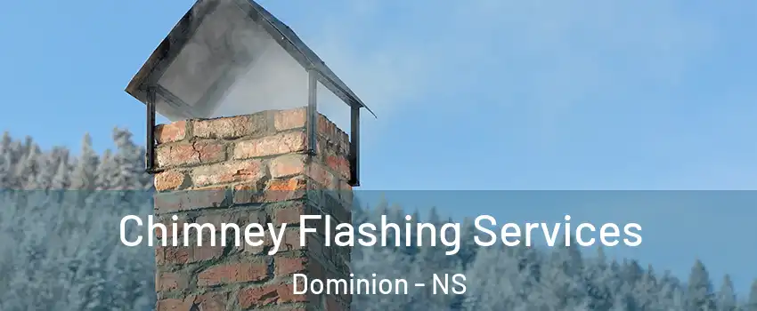  Chimney Flashing Services Dominion - NS