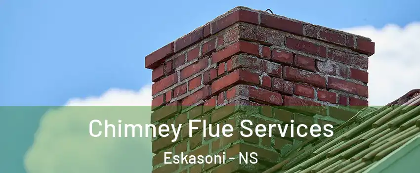  Chimney Flue Services Eskasoni - NS