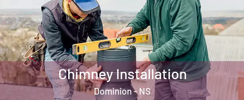  Chimney Installation Dominion - NS