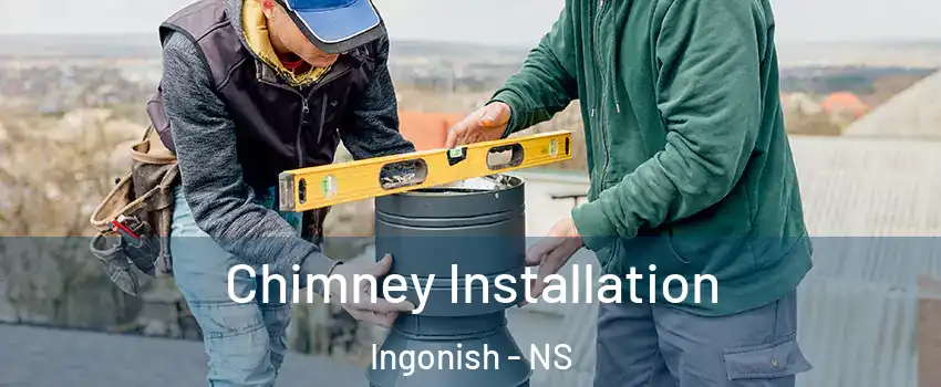  Chimney Installation Ingonish - NS