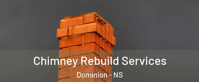  Chimney Rebuild Services Dominion - NS