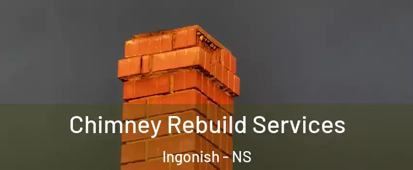  Chimney Rebuild Services Ingonish - NS