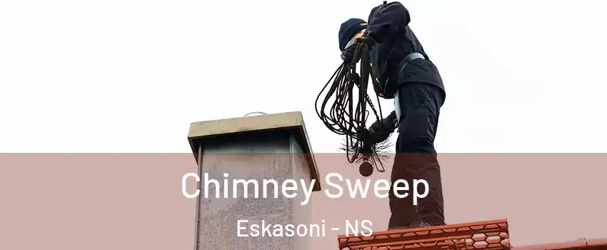  Chimney Sweep Eskasoni - NS