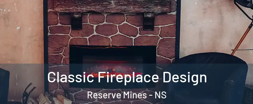  Classic Fireplace Design Reserve Mines - NS