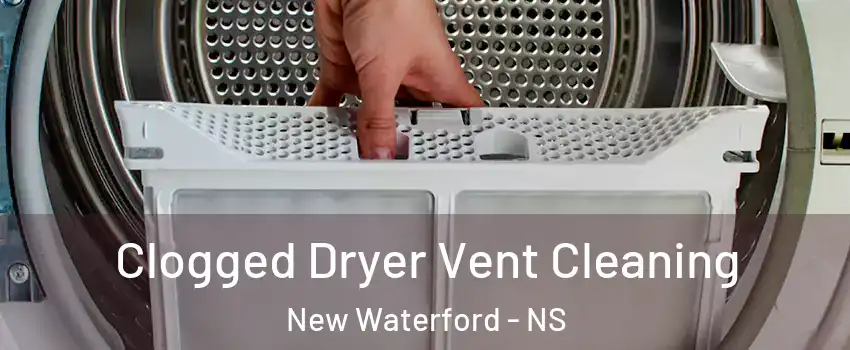  Clogged Dryer Vent Cleaning New Waterford - NS