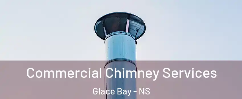  Commercial Chimney Services Glace Bay - NS