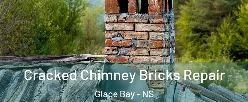  Cracked Chimney Bricks Repair Glace Bay - NS