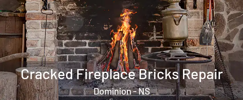  Cracked Fireplace Bricks Repair Dominion - NS