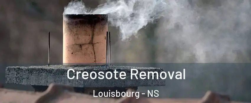  Creosote Removal Louisbourg - NS