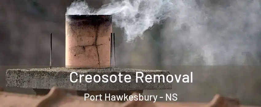  Creosote Removal Port Hawkesbury - NS
