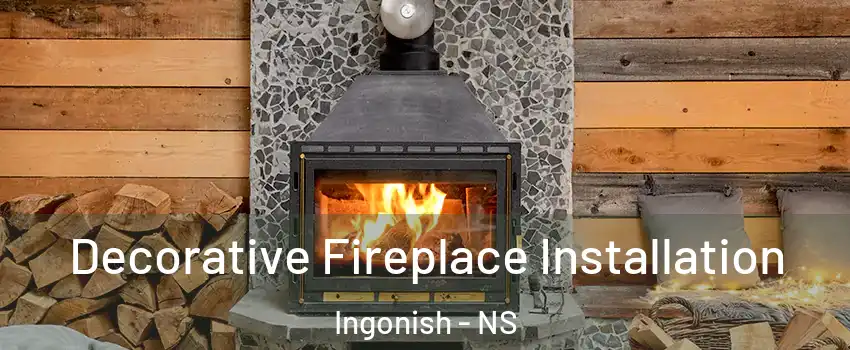 Decorative Fireplace Installation Ingonish - NS