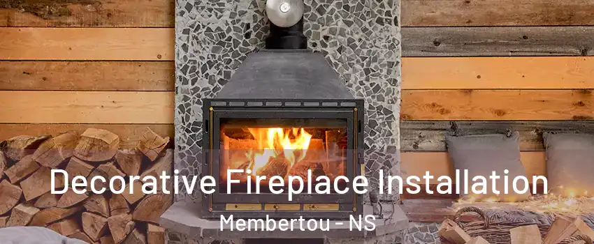  Decorative Fireplace Installation Membertou - NS