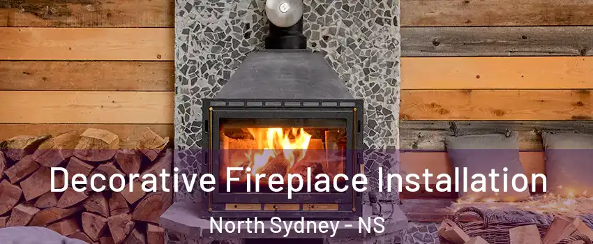  Decorative Fireplace Installation North Sydney - NS