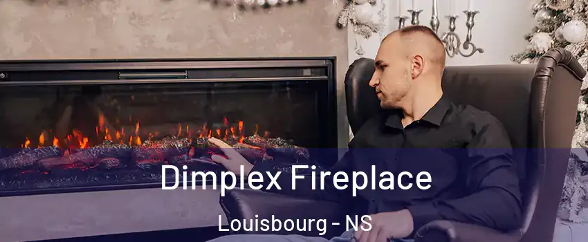  Dimplex Fireplace Louisbourg - NS