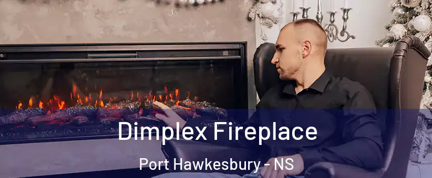  Dimplex Fireplace Port Hawkesbury - NS