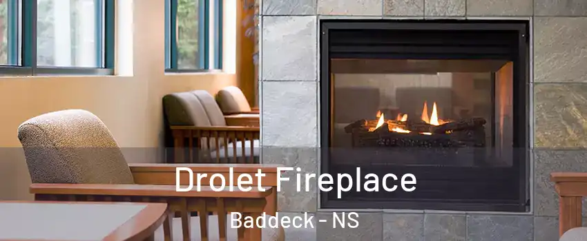 Drolet Fireplace Baddeck - NS