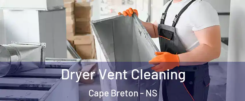  Dryer Vent Cleaning Cape Breton - NS