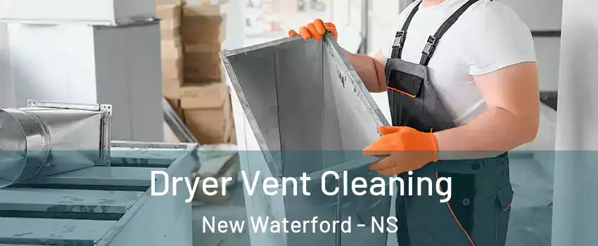  Dryer Vent Cleaning New Waterford - NS