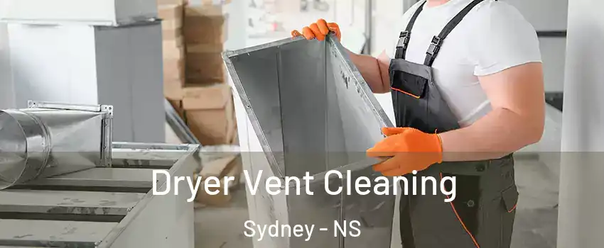  Dryer Vent Cleaning Sydney - NS