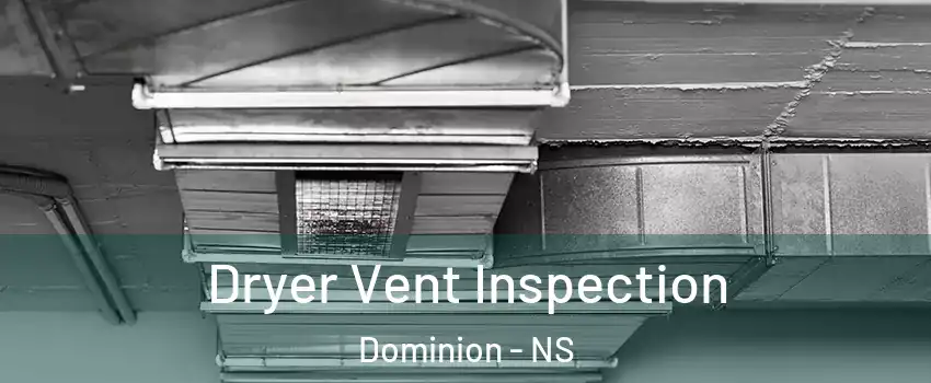  Dryer Vent Inspection Dominion - NS