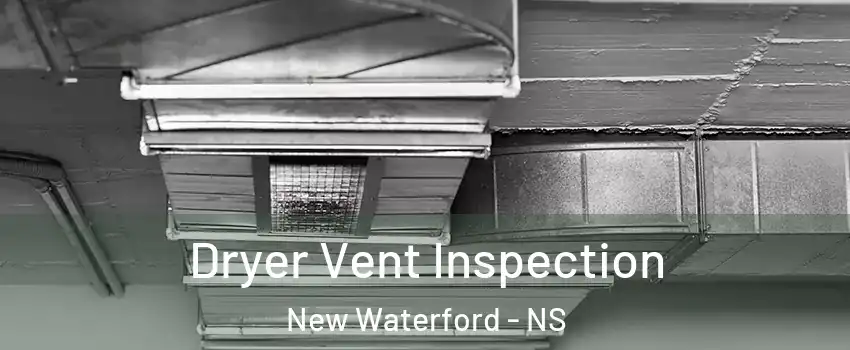  Dryer Vent Inspection New Waterford - NS