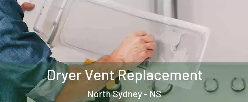  Dryer Vent Replacement North Sydney - NS