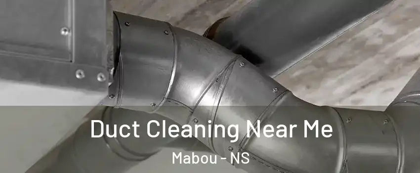  Duct Cleaning Near Me Mabou - NS