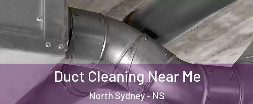  Duct Cleaning Near Me North Sydney - NS