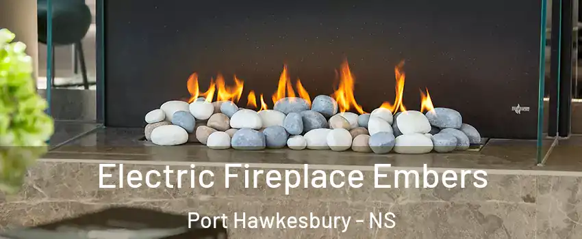  Electric Fireplace Embers Port Hawkesbury - NS