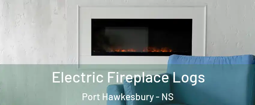  Electric Fireplace Logs Port Hawkesbury - NS