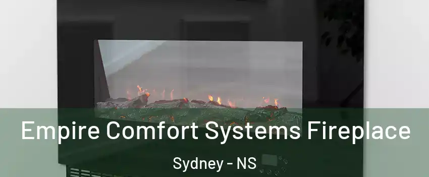 Empire Comfort Systems Fireplace Sydney - NS