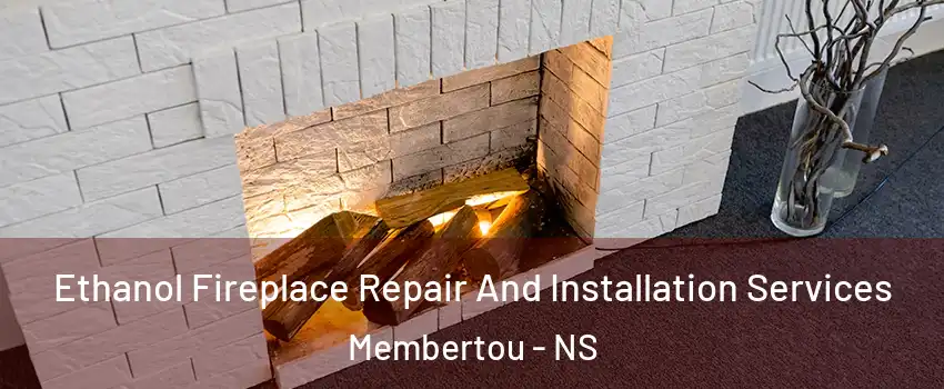  Ethanol Fireplace Repair And Installation Services Membertou - NS