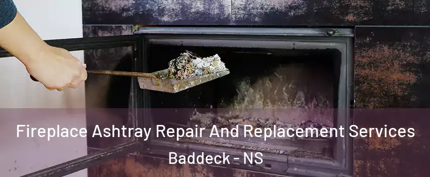  Fireplace Ashtray Repair And Replacement Services Baddeck - NS