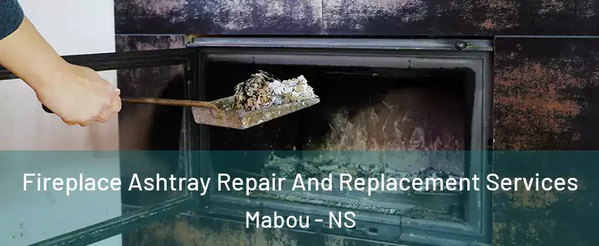  Fireplace Ashtray Repair And Replacement Services Mabou - NS