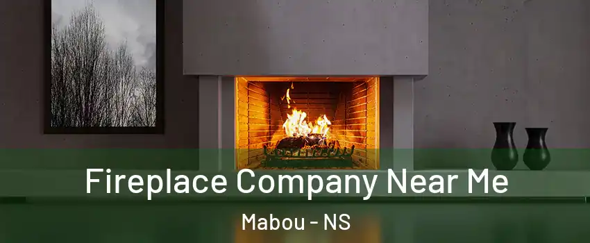 Fireplace Company Near Me Mabou - NS