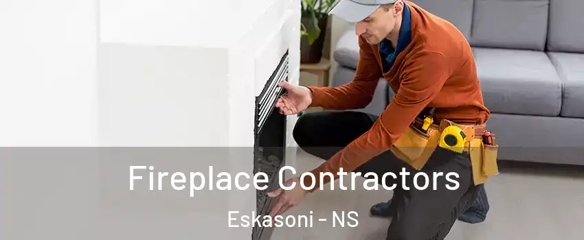  Fireplace Contractors Eskasoni - NS