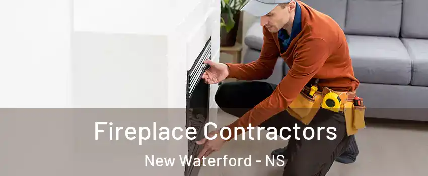 Fireplace Contractors New Waterford - NS