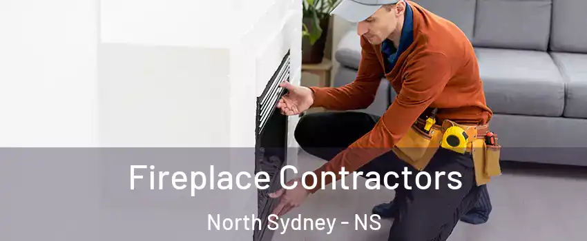 Fireplace Contractors North Sydney - NS
