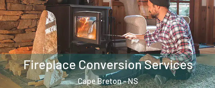  Fireplace Conversion Services Cape Breton - NS
