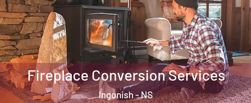  Fireplace Conversion Services Ingonish - NS
