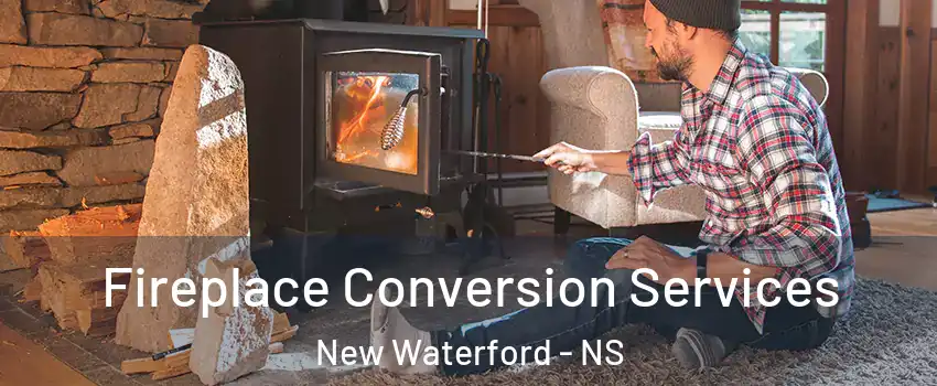  Fireplace Conversion Services New Waterford - NS