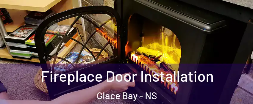  Fireplace Door Installation Glace Bay - NS